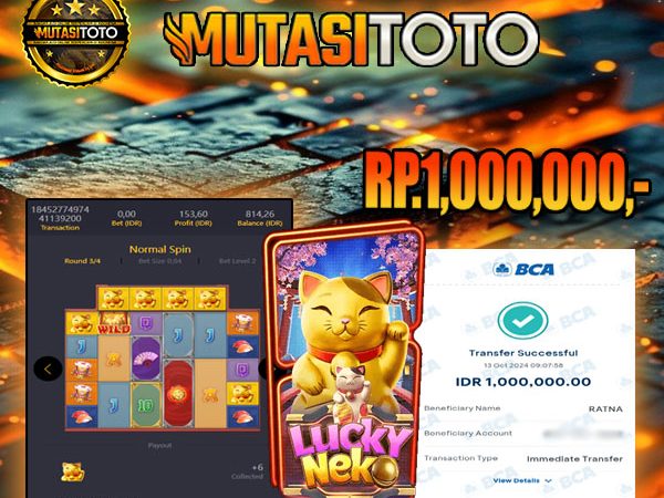 BUKTI KEMENANGAN LUCK NEKO Tanggal 13-Oct 2024